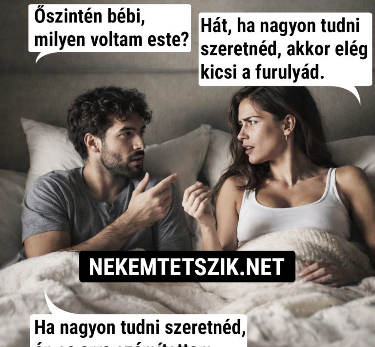 Őszintén bébi, milyen voltam?