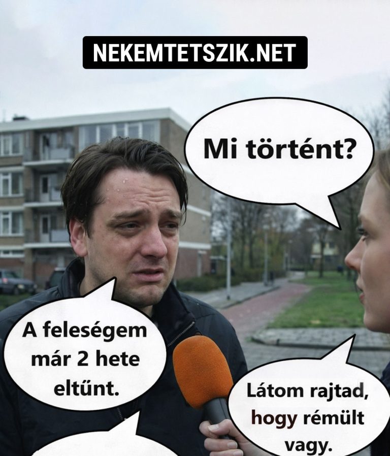 A feleségem már két hete…