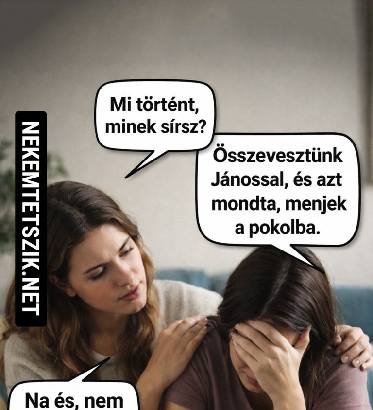 Mi történt, minek sírsz?