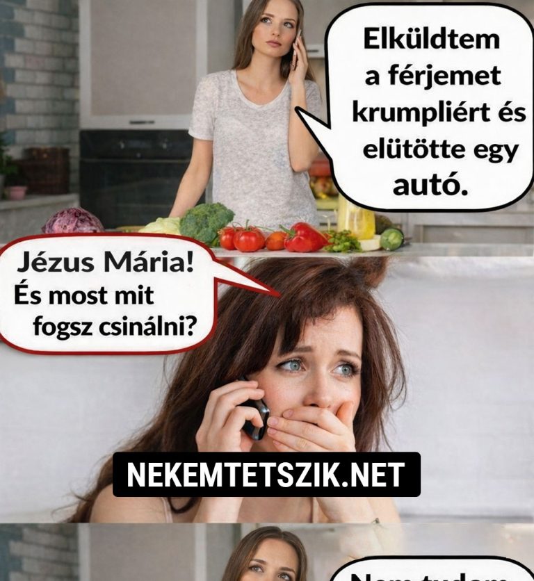 Elküldtem a férjemet krumpliért és…