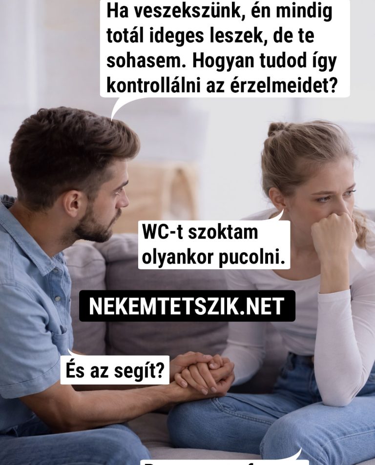 Ha veszekszünk, én mindig…