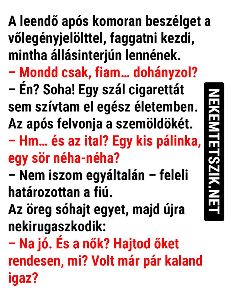 A leendő após komoran beszélget a vőlegényjelölttel