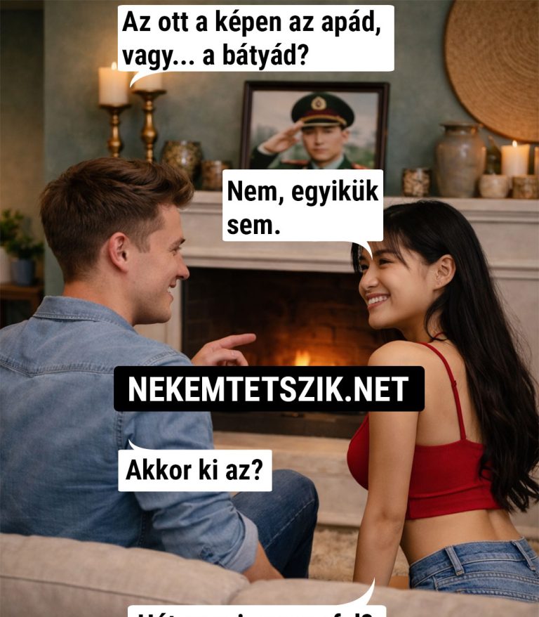 Az ott a képen az apád…