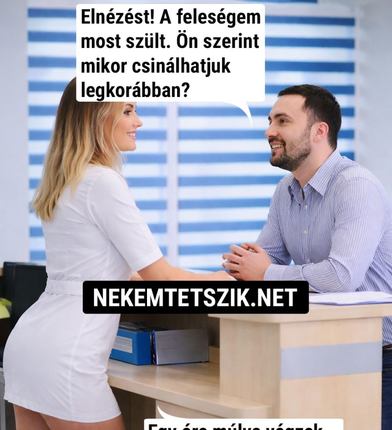 Elnézést! A feleségem…