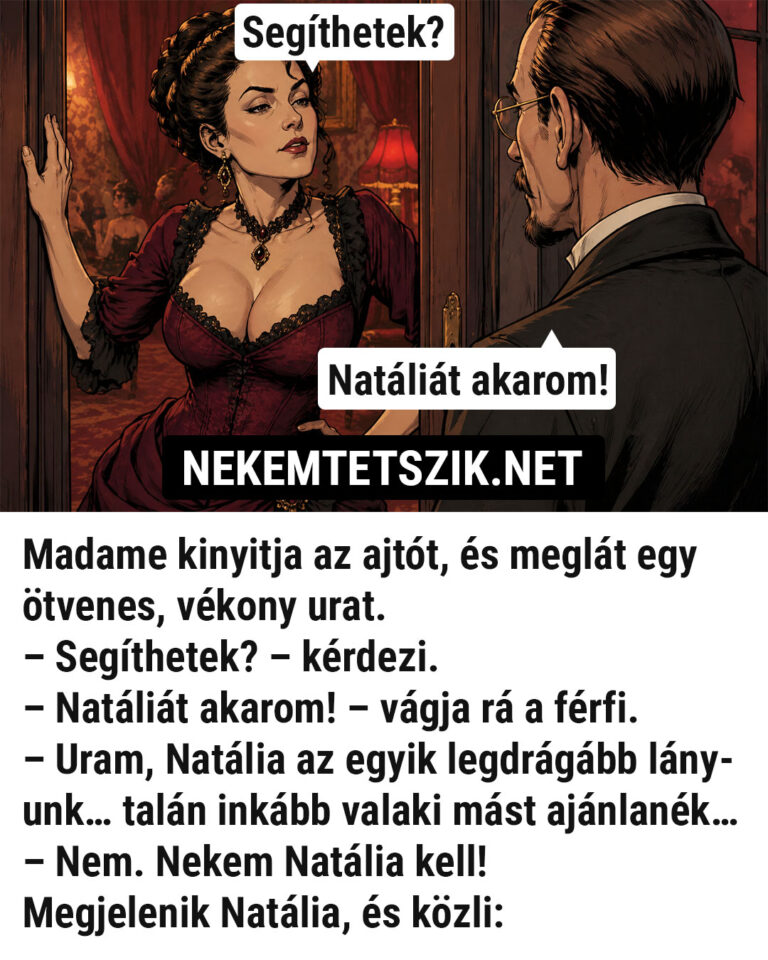 VICC: Madame kinyitja a ajtót, és meglát egy ötvenes, vékony urat