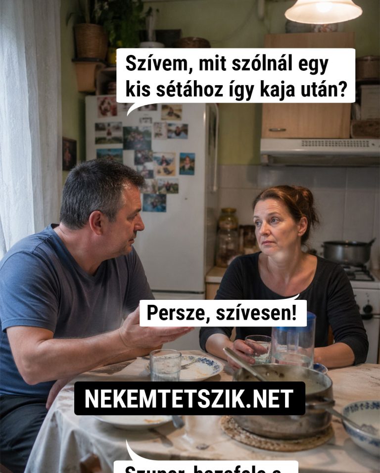 Szívem, mit szólnál egy kis sétához?