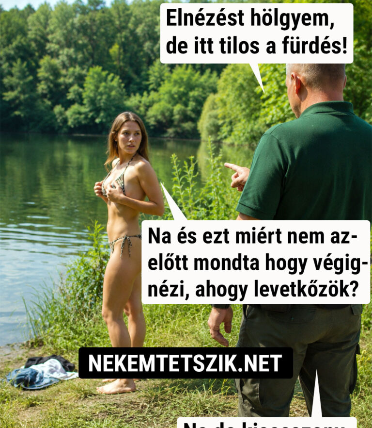 Elnézést hölgyem, de itt tilos a fürdés!