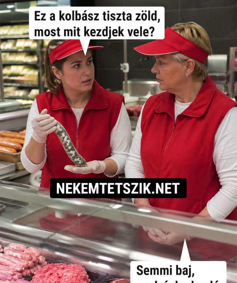 Ez a kolbász tiszta zöld
