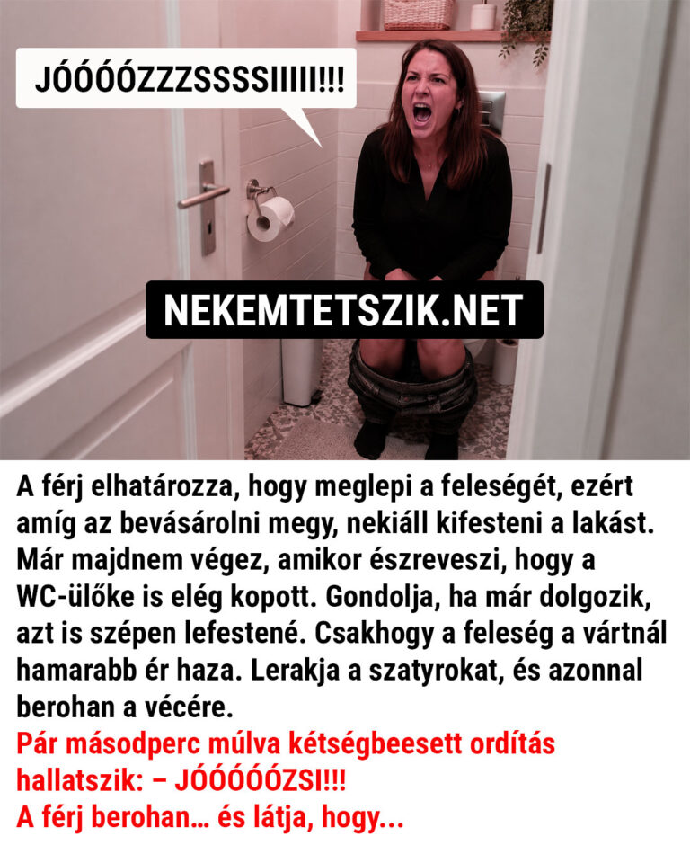 A férj elhatározza, hogy meglepi a feleségét