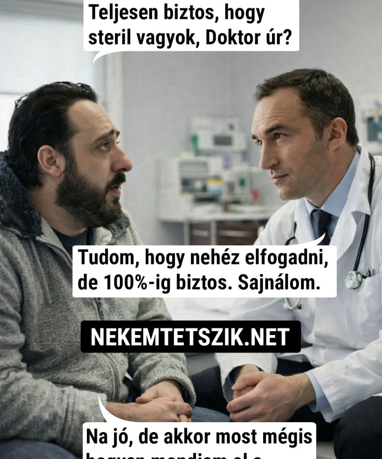 Teljesen biztos, hogy steril vagyok?