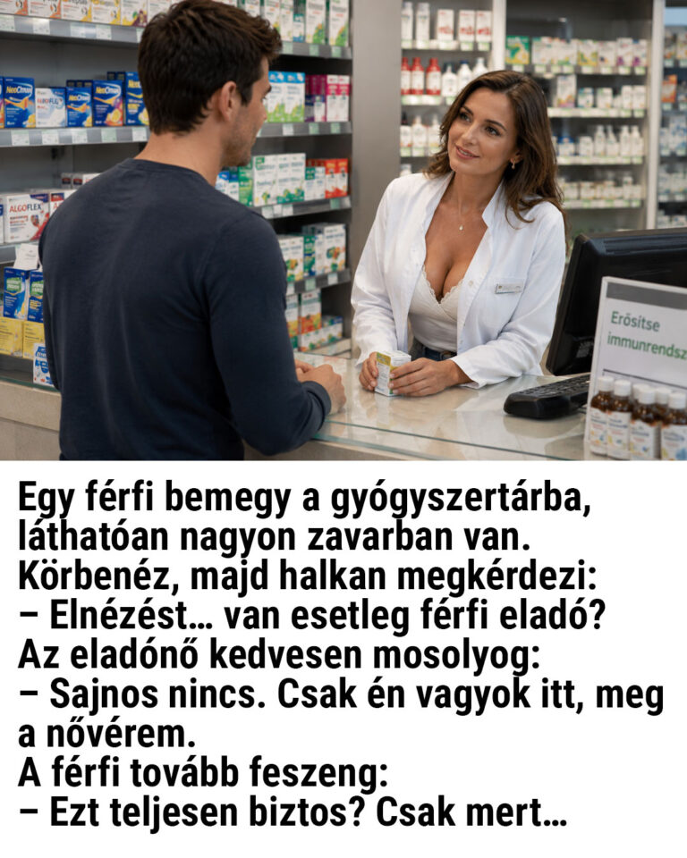 Egy férfi bemegy a gyógyszertárba, láthatóan nagyon zavarban van