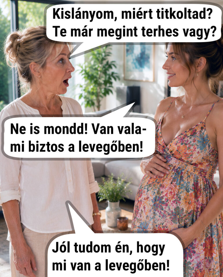 Kislányom, te már megint terhes vagy?
