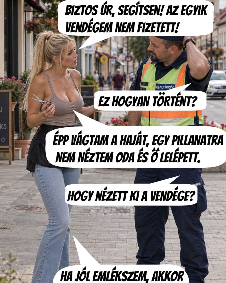 Fodrász a rendőrnek: egy pillanatra nem néztem oda és fizetés nélkül lelépett