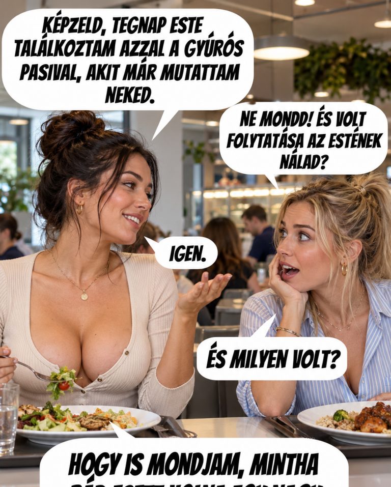 A barátnő minden részletre kíváncsi volt